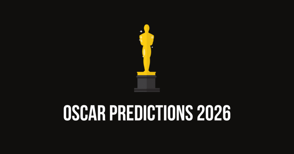 Oscar Predictions 2026