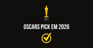 Oscars Pick Em 2026